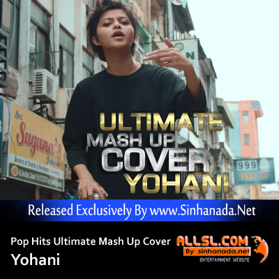 Pop Hits Ultimate Mash Up Cover - Yohani.mp3