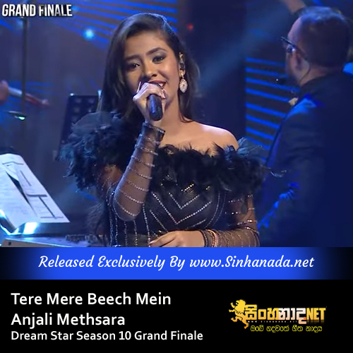 Tere Mere Beech Mein - Anjali Methsara Dream Star Season 10 Grand Finale.mp3