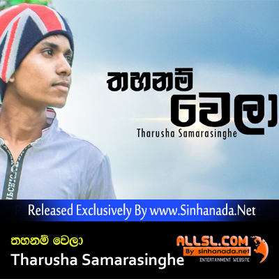 Thahanam Wela - Tharusha Samarasinghe.mp3
