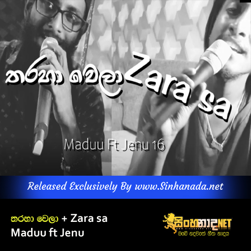 Tharaha Wela Hitha Hadawala - Zara sa - Maduu ft Jenu.mp3