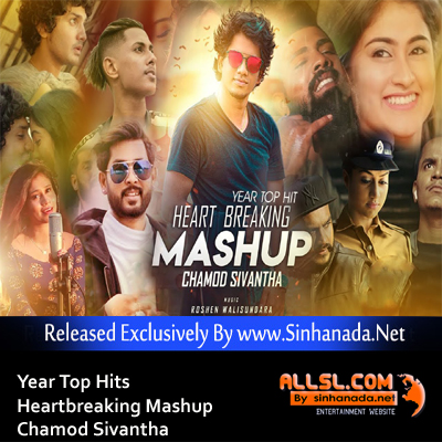 Year Top Hits - Heartbreaking Mashup - Chamod Sivantha.mp3