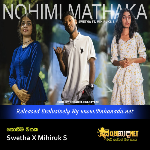 Nohimi Mathaka - Swetha X Mihiruk S.mp3