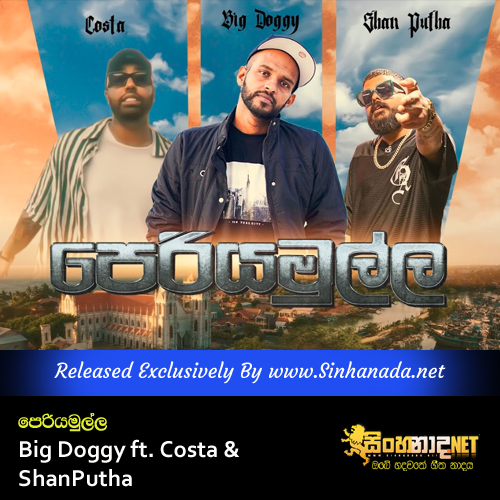 Periyamulla - Big Doggy ft. Costa & Shan Putha.mp3