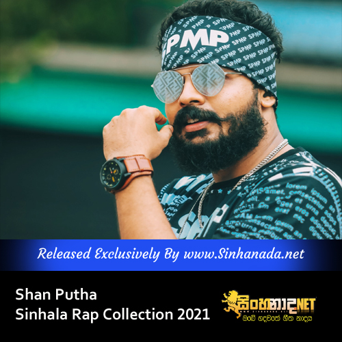 Shan Putha Sinhala Rap Songs Collection 2021.mp3