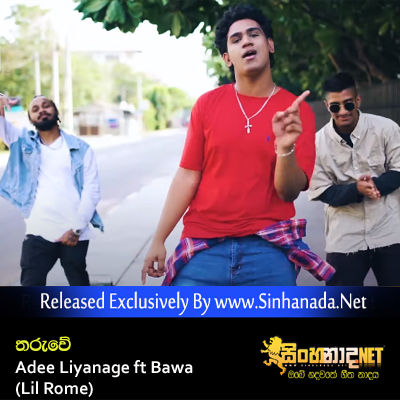 Tharuwe - Adee Liyanage ft Bawa (Lil Rome).mp3