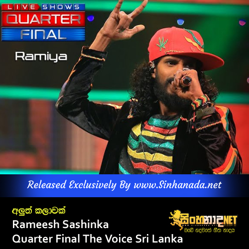 Aluth Kalawak - Rameesh Sashinka Quarter Final The Voice Sri Lanka.mp3