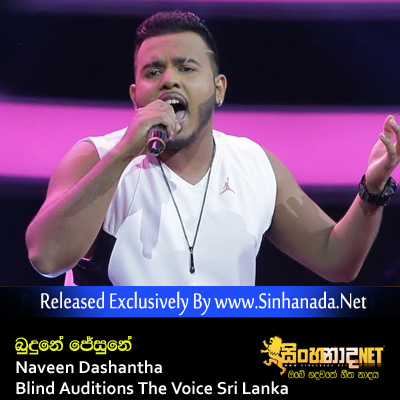 Budune Jesune - Naveen Dashantha Blind Auditions The Voice Sri Lanka.mp3