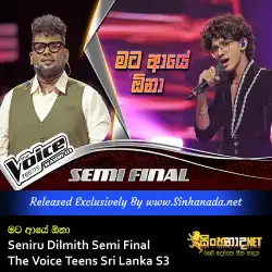 Mata Aye Ona මට ආයේ ඕනා - Seniru Dilmith Semi Final The Voice Teens Sri Lanka S3.mp3