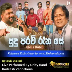 Sudu Paravi Rena Se සුදු පරවි රෑන සේ - Live Performed By Unity Band Radeesh Vandebona.mp3