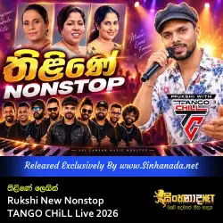 Thiline Lesin තිළිනේ ලෙසින් - Rukshi New Nonstop TANGO CHiLL Live 2026.mp3