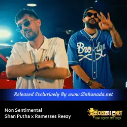 Non Sentimental - Shan Putha x Ramesses Reezy.mp3