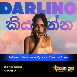 Darling Kiyanna ඩාර්ලින් කියන්න - KHANNA.mp3