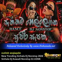 New Trending Sinhala Dj Nonstop 2026 සුපිරි සැපක් - Sinhala Dj Kawadi Nonstop DJ ASNK.mp3