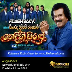Thedini Viraja තෙදිනි විරාජ - Edward Jayakody with Flashback Live 2026.mp3