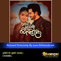 Ithin Maa Numbawa Banda - CHAMEL.mp3