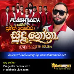 Sudu Nona සුදු නෝනා - Prageeth Perera with Flashback Live 2026.mp3