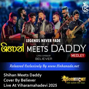 Shihan ශිහාන් Meets Daddy Cover By Believer Live At Viharamahadevi 2025.mp3